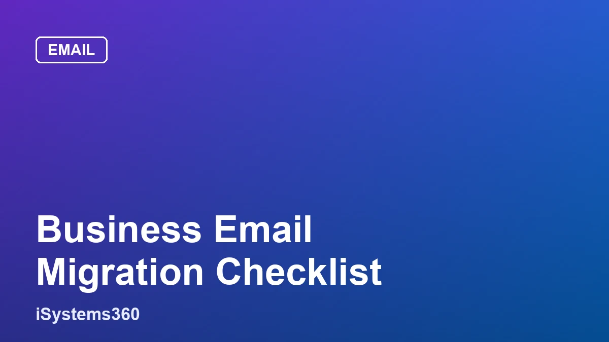 Business email migration checklist