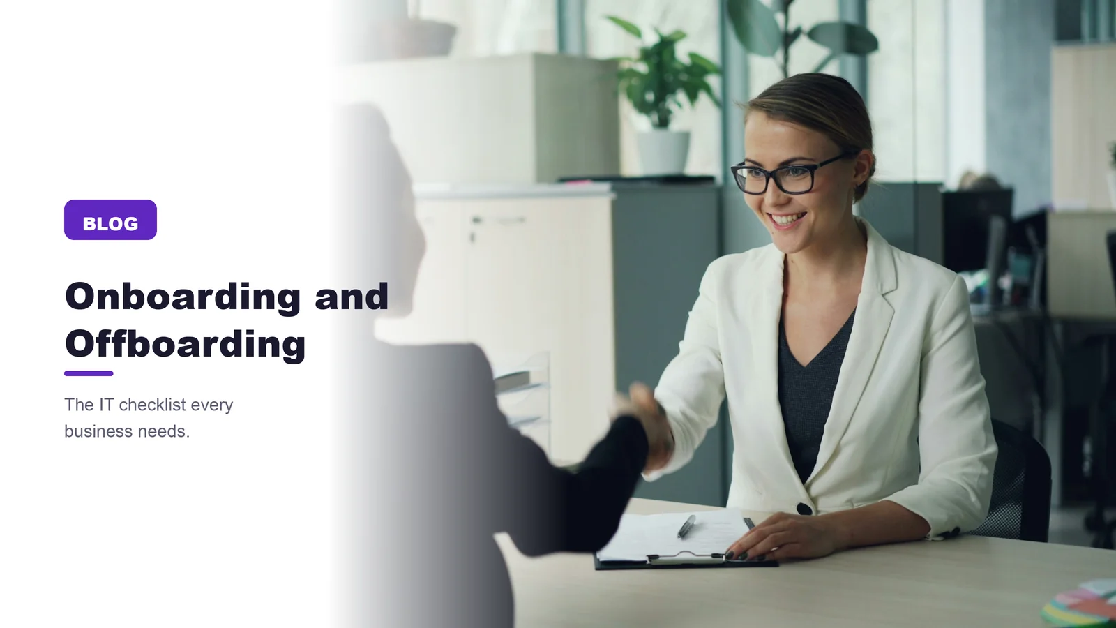 The IT Onboarding and Offboarding Checklist Every Business Needs