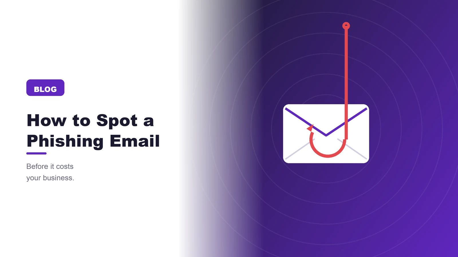 How to Spot a Phishing Email Before It Costs You